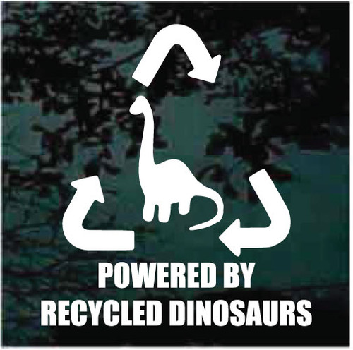 Powered By Recycled Dinosaurs Decals