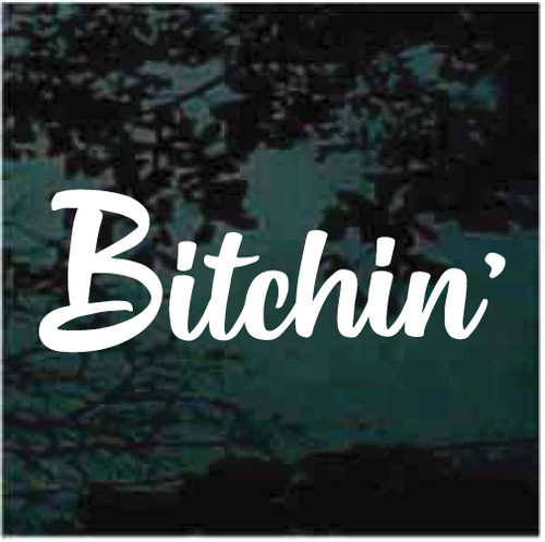 Bitchin decals & vinyl stickers