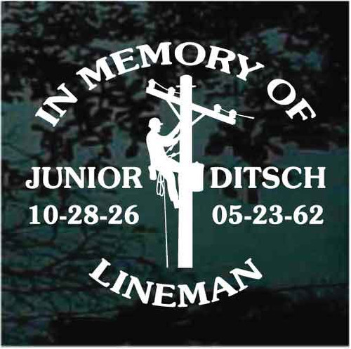 Junior Ditsch Custom Lineman Memorial car window decals stickers