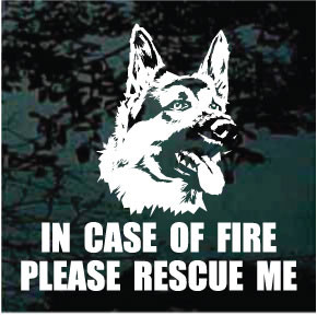 In Case Of Fire Please Rescue Me German Shepherd Head car window decals stickers