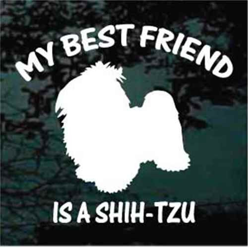 My Best Friend Is A Shih Tzu car window decals stickers