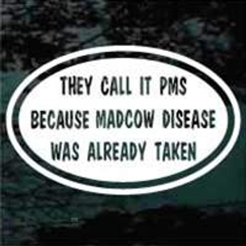 They Call It PMS