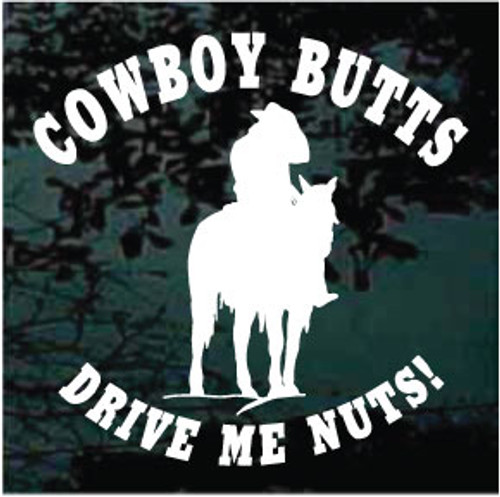 Cowboy Butts Drive Me Nuts Cowboy On Horse Silhouette