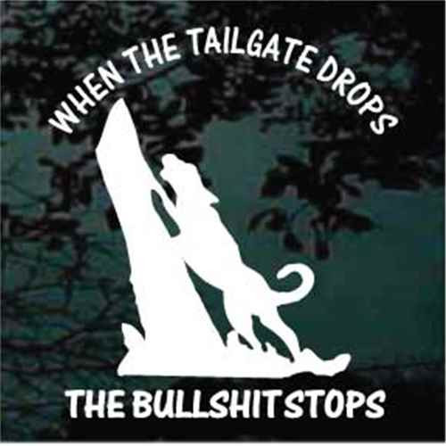 When The Tailgate Drops Coon Hunting car window decals stickers  When The Tailgate Drops Coon Hunting car window decals stickers