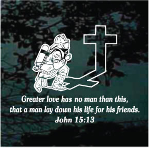 No Greater Love Firefighter Praying John 15:13 Decals