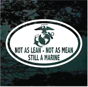 Not As Lean Not As Mean Still A Marine car window decals stickers