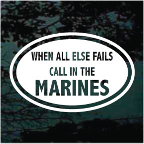 When All Else Fails Marines Decals Stickers