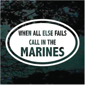 When All Else Fails Marines car window decals stickers