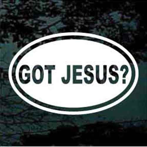 Got Jesus? Decals