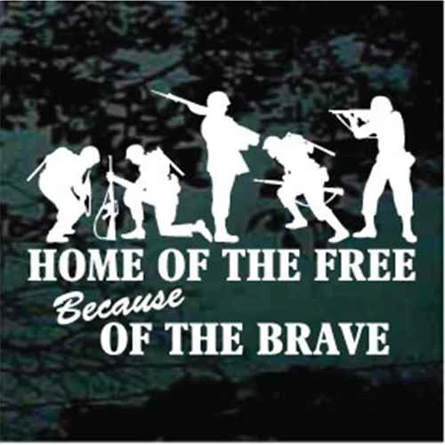 Home Of The Free Because Of The Brave Soldiers car window decals stickers