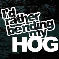 I'd Rather Be Riding My Hog car window decals stickers