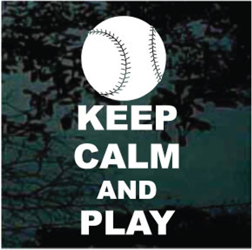 Keep Calm And Play Baseball Window Decals