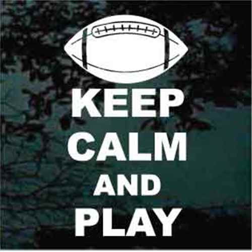 Keep Calm And Play Football Decals