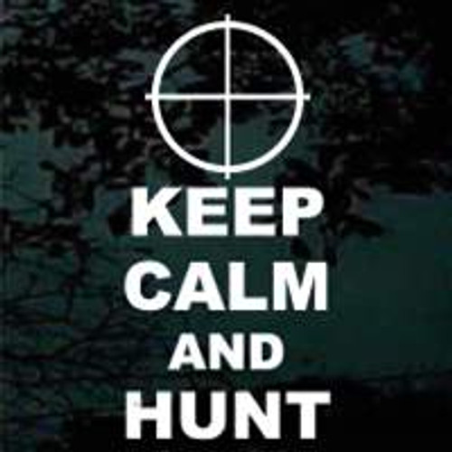 Keep Calm And Hunt