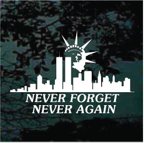 Liberty Tribute Never Forget Never Again car window decals stickers