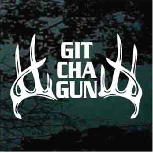 Git Cha Gun deer hunting car window decals stickers