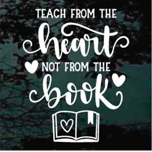 Teach From The Heart Not From The Book