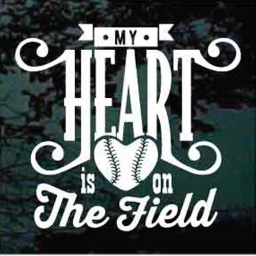 My Heart Is On The Field Baseball car window decals stickers