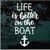 Life Is Better On The Boat window decals stickers Life Is Better On The Boat window decals stickers