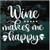 Wine Makes Me Happy Decals
