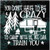 You Don't Have To Be Crazy To Camp With Us Camper car window decals stickers