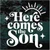 Here Comes The Son decals stickers