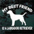My Best Friend Is A Labrador Retriever car window decals stickers