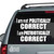 Patriotically Correct Quote car window decals stickers