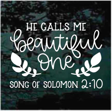 He Calls Me Beautiful Song Of Solomon 2 10 Bible Verse Decals