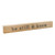Face to Face Wood Sign - Be Still & Know