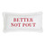 Face to Face Lumbar Pillowcase - Better Not Pout
