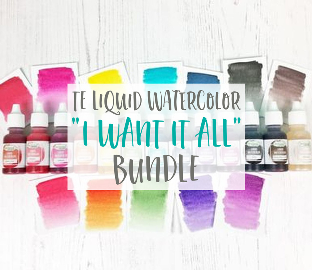TE Liquid Watercolor I Want It All Bundle