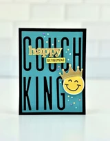 Handmade greeting card with smiley face on it and couch king sentiment on it with happy retirement on it.