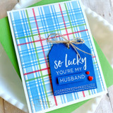 Handmade greeting card with tag on it with so lucky you're my husband sentiment on it.