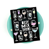 Handmade greeting card with drinks on it and best mix ever sentiment on it.