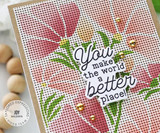 Handmade greeting card with flowers on it and you make the world a better place sentiment on it.