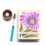 Handmade greeting card of a flower and you did something amazing for me sentiment on it.