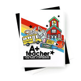 Handmade greeting card with classroom supplies on it, a rainbow and stars with A+ teacher, you make a difference sentiment on it.