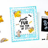 Handmade greeting card with dogs on it and just fur the fun of it sentiment on it.