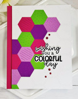 Handmade greeting card with hexagons on it and wishing you a colorful day sentiment on it.