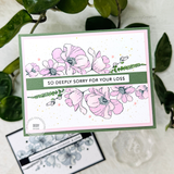 Handmade greeting card with flowers on it and so deeply sorry for your loss sentiment on it.