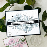 Handmade greeting card with flowers on it and with strength, courage and love sentiment on it.