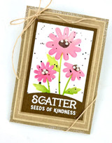 Handmade greeting card with flowers on it and scatter seeds of kindness sentiment on it.