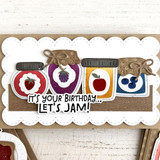 Handmade greeting card with jams on it and it's your birthday... Let's jam sentiment on it.
