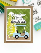 Handmade greeting card with golf cart on it and you're not over the hill.. you're just on the back nine sentiment on it.