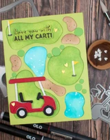 Handmade greeting card with golf cart on it and golf course with love you with all my cart sentiment on it.