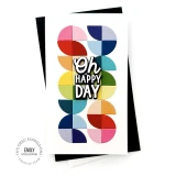 Handmade greeting card with quartered circles on it and oh happy day sentiment on it.