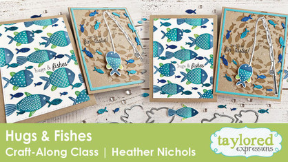 Hugs & Fishes Craft-Along Card Class