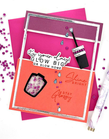 Handmade greeting card with nail polish on it and it's your day! Glow big or glow home sentiment on it.