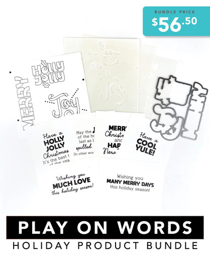Graphic of Play on Words Holiday Product Bundle for $56.50 which includes layering stencils, insiders, and dies.